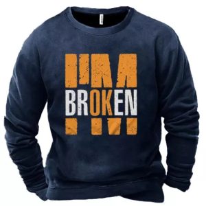 I’m Broken Sweatshirt For Men